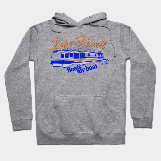 Lake Powell floats my boat Hoodie by LocalZonly